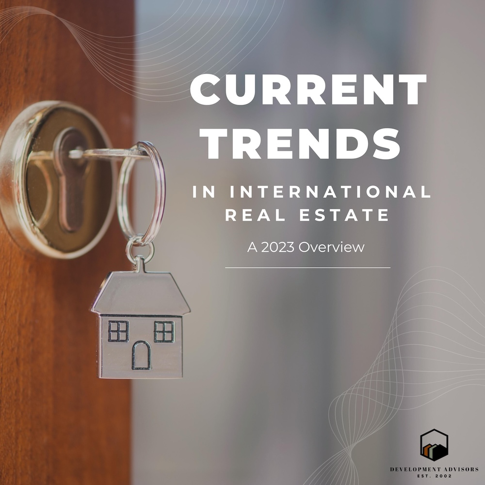 Current Trends in International Real Estate: A 2023 Overview