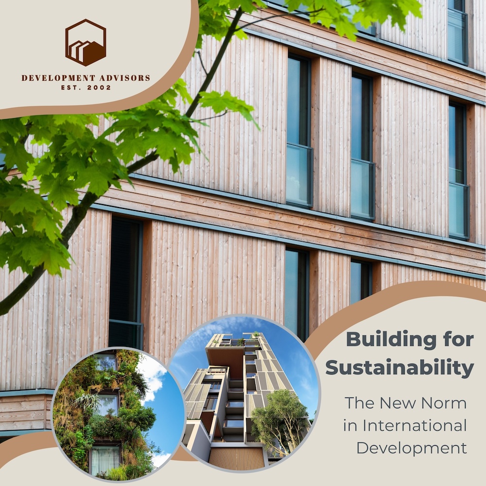 Building for Sustainability: The New Norm in International Development 